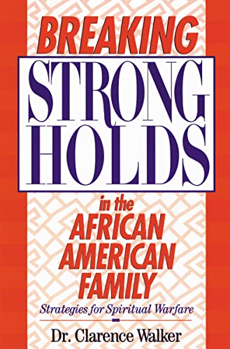 Immagine stock per Breaking Strongholds in the African-American Family: Strategies for Spiritual Warfare
