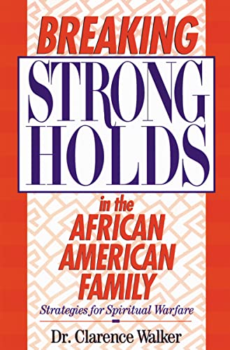 9780310200079: Breaking Strongholds in the African American Family PB: Strategies for Spiritual Warfare