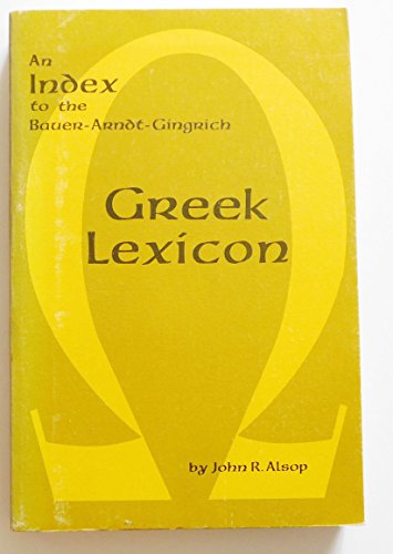 Stock image for An Index to the Bauer-Arndt-Gingrich Greek Lexicon for sale by Heisenbooks