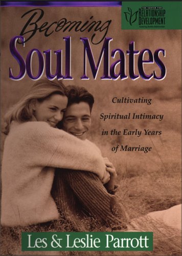 Imagen de archivo de Becoming Soul Mates: Cultivating Spiritual Intimacy in the Early Years of Marriage a la venta por Orion Tech