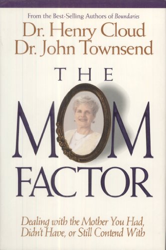 9780310200369: The Mom Factor: Dealing With the Mother You Had, Didn't Have, or Still Contend With