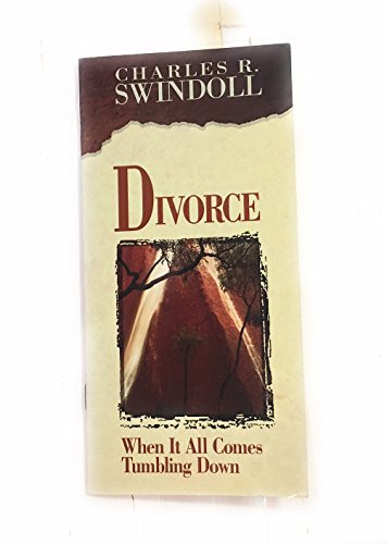 Divorce: When It All Comes Tumbling Down (9780310200765) by Swindoll, Charles R.