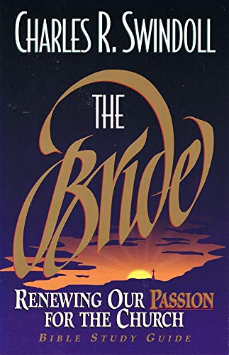 Stock image for The Bride: Renewing Our Passion For The Church (Bible Study Guide) for sale by Bookmonger.Ltd