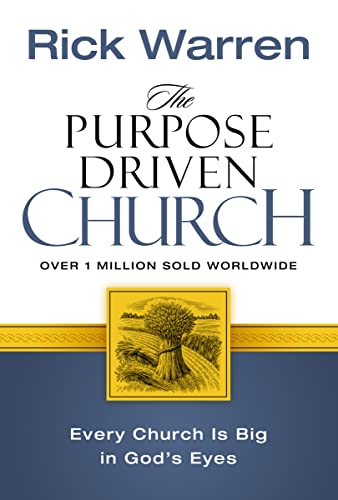 9780310201069: The Purpose Driven Church: Every Church Is Big in God's Eyes