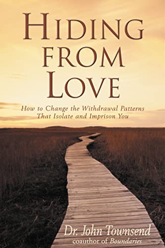 9780310201076: Hiding from Love | Softcover: How to Change the Withdrawal Patterns That Isolate and Imprison You