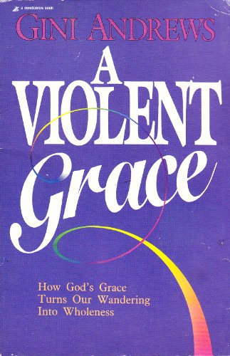 Stock image for A violent grace for sale by Wonder Book