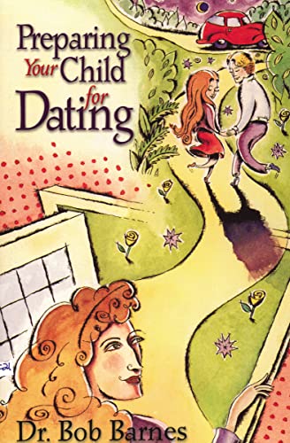 Beispielbild fr Preparing Your Child for Dating zum Verkauf von Better World Books