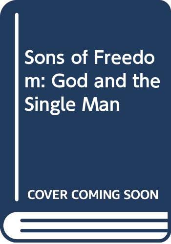 Stock image for Sons of Freedom: God & The Single Man for sale by Faith In Print