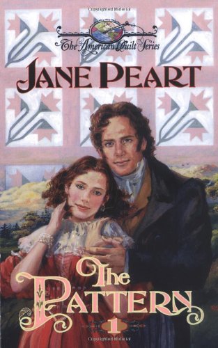 The Pattern (American Quilt) - Peart, Jane