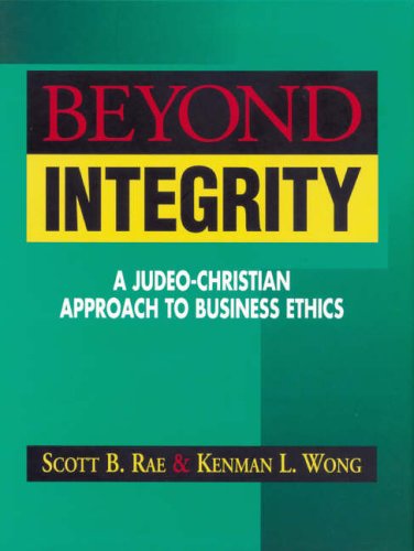 Stock image for Beyond Integrity: A Judeo-Christian Approach to Business Ethics for sale by BookHolders