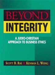 Stock image for Beyond Integrity: A Judeo-Christian Approach to Business Ethics for sale by BookHolders