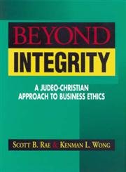 9780310201731: Beyond Integrity: A Judeo-Christian Approach to Business Ethics