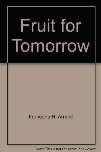 Stock image for Fruit for Tomorrow for sale by ThriftBooks-Atlanta