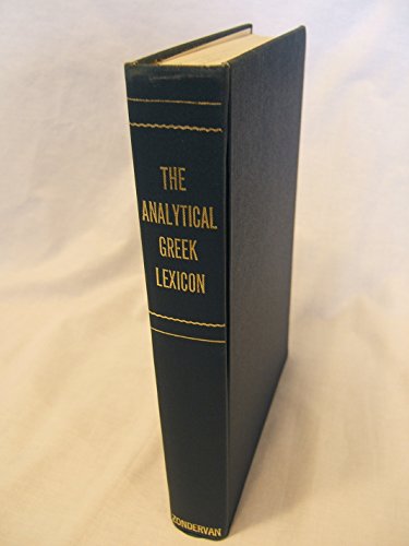 The Analytical Greek Lexicon Revised: 1978 Edition