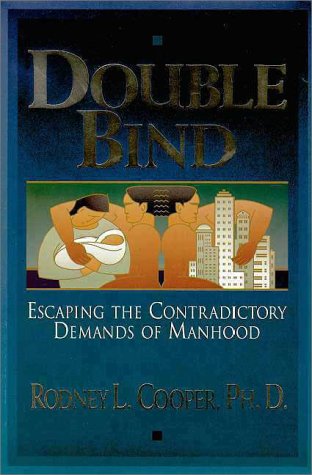 9780310203247: Double Bind: Escaping the Contradictory Demands of Manhood