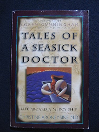 Beispielbild fr Tales of a Seasick Doctor: Life Aboard a Mercy Ship zum Verkauf von WorldofBooks