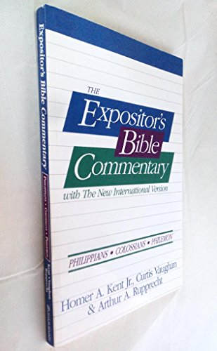 The Exposition Bible Commentary "Philippians/Colossians/Philemon (9780310203858) by Kent, Homer A.; Rupprecht, Arthur A.; Vaughan, Curtis