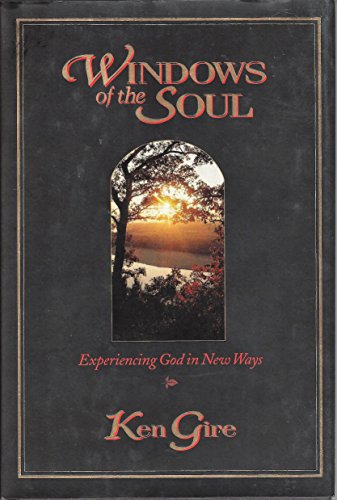 Stock image for Windows of the Soul: Experiencing God in New Ways for sale by Your Online Bookstore