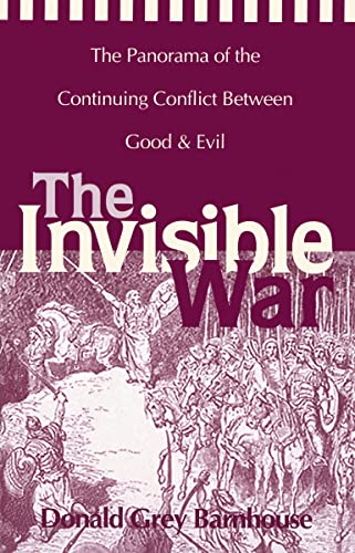 Stock image for The Invisible War: The Panorama of the Continuing Conflict Between Good and Evil for sale by Blackwell's