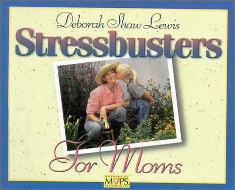 Stock image for Stressbusters for Moms for sale by Polly's Books