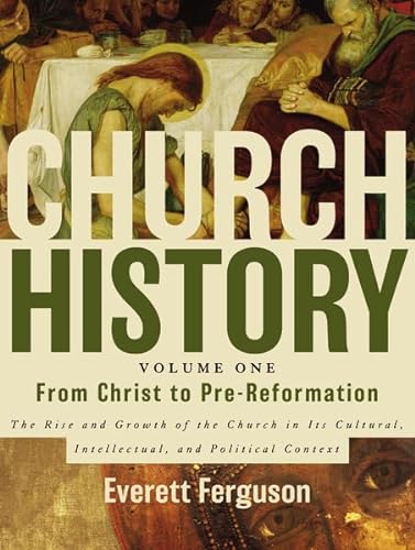 Stock image for Church History, Volume One: From Christ to Pre-Reformation: The Rise and Growth of the Church in Its Cultural, Intellectual, and Political Context for sale by HPB-Red