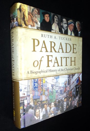 9780310206385: Parade of Faith: A Biographical History of the Christian Church