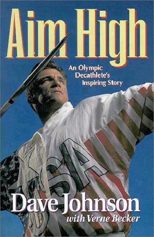 Imagen de archivo de Aim High: An Olympic Decathlete's Inspiring Story a la venta por Wonder Book