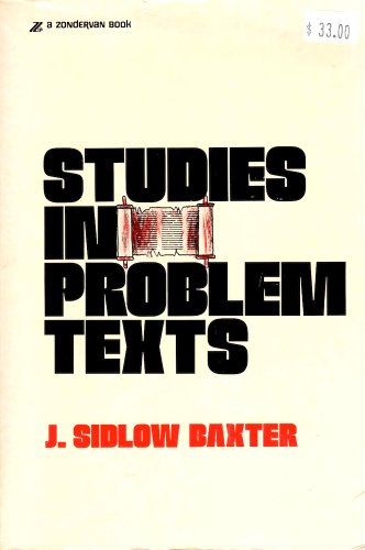 Stock image for Studies in Problem Texts: A Series of Elucidating and Applicable Expositions of Perplexing Scripture Passages for sale by Front Cover Books