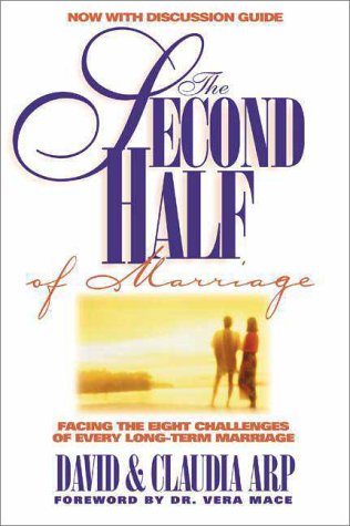 Stock image for The Second Half of Marriage: Facing the Eight Challenges of Every Long-Term Marriage for sale by Reliant Bookstore