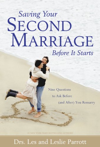Imagen de archivo de Saving Your Second Marriage Before It Starts : Nine Questions to Ask Before (And After) You Remarry a la venta por Better World Books