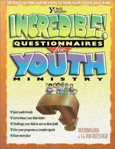 Imagen de archivo de Incredible Questionnaires for Youth Ministry : 50 Ways to Find Out All Sorts of Neat Stuff about Your Kids a la venta por Better World Books