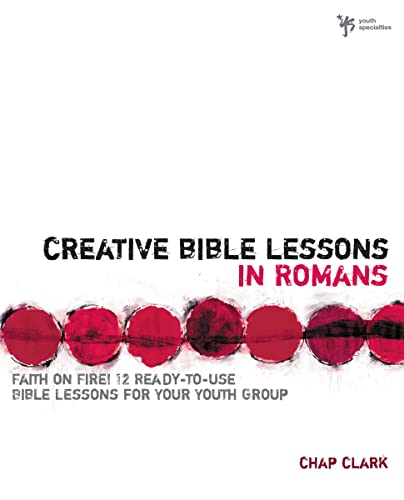 Beispielbild fr Creative Bible Lessons in Romans : Faith in Fire! zum Verkauf von Better World Books