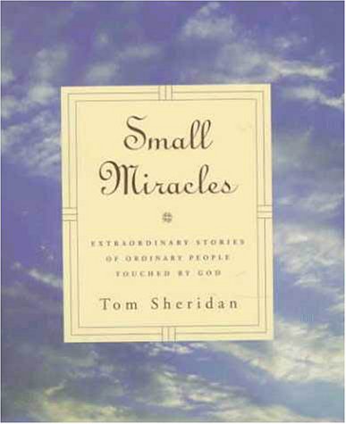 Stock image for Small Miracles for sale by Wonder Book
