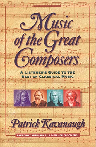 Beispielbild fr Music of the Great Composers : A Listener's Guide to the Best of Classical Music zum Verkauf von Better World Books