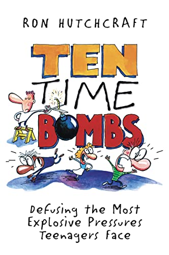 Beispielbild fr Ten Time Bombs : Defusing the Most Explosive Pressures Teenagers Face zum Verkauf von Better World Books