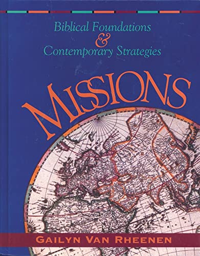 Stock image for Missions: Biblical Foundations and Contemporary Strategies for sale by ThriftBooks-Atlanta