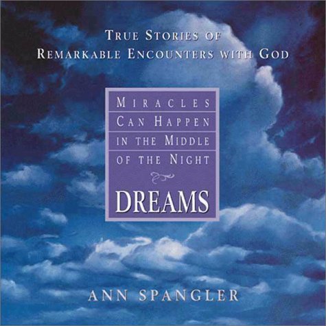 Beispielbild fr Dreams : True Stories of Remarkable Encounters with God zum Verkauf von Better World Books