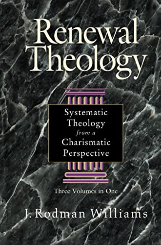 Stock image for Renewal Theology: Systematic Theology from a Charismatic Perspective (Three Volumes in One) for sale by ZBK Books