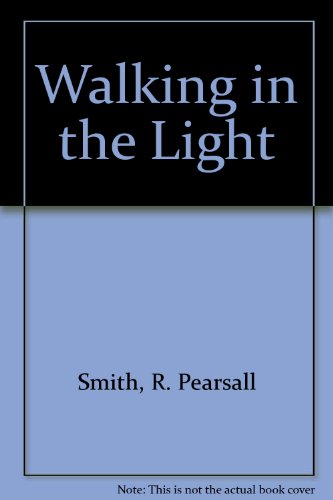 Beispielbild fr Walking in the Light: Words of Counsel to Those Who Have Entered Into The Rest of Fa zum Verkauf von ThriftBooks-Atlanta