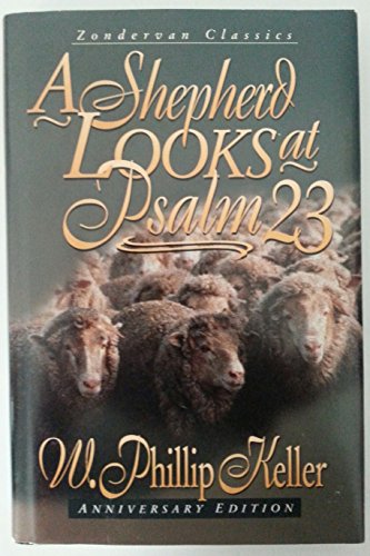 Beispielbild fr A Shepherd Looks at Psalm 23 (Anniversary Edition) zum Verkauf von Reliant Bookstore