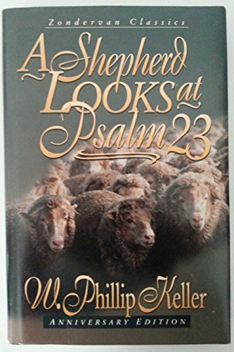 Stock image for A Shepherd Looks at Psalm 23 (Anniversary Edition) for sale by -OnTimeBooks-