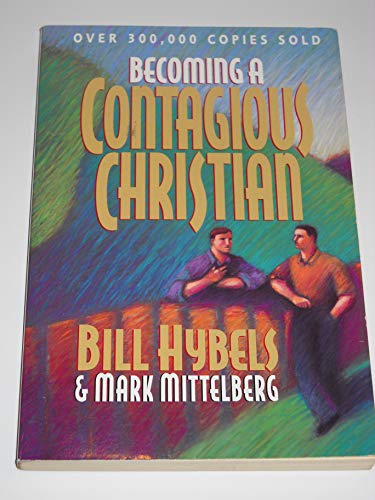 Beispielbild fr Becoming a Contagious Christian zum Verkauf von Your Online Bookstore