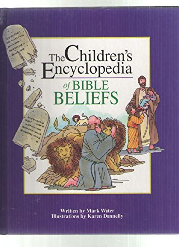 Imagen de archivo de The Children's Encyclopedia of Bible Beliefs (The Children's Encyclopedia Series) a la venta por Half Price Books Inc.