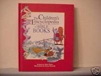 Stock image for The Children's Encyclopedia of Bible Books (The Children's Encyclopedia Series) for sale by Wonder Book