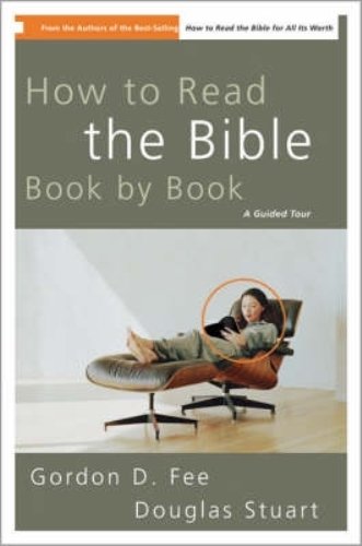 Beispielbild fr How to Read the Bible Book by Book: A Guided Tour zum Verkauf von Once Upon A Time Books
