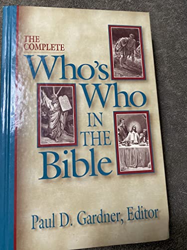 The Complete Who's Who in the Bible