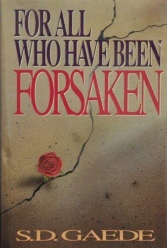 Stock image for For All Who Have Been Forsaken for sale by Better World Books: West