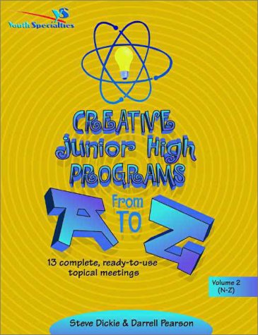 Imagen de archivo de Creative Junior High Programs from A to Z Vol. 2 : 13 Complete, Ready-to-Use Topical Meetings a la venta por Better World Books