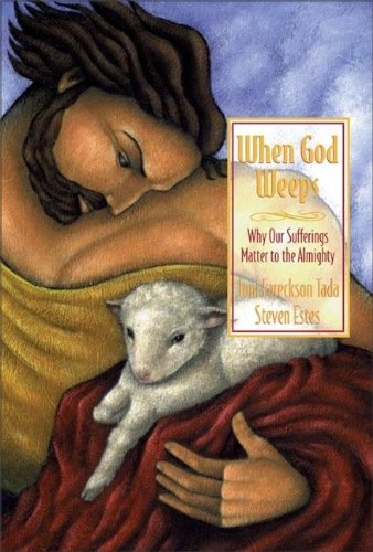 Stock image for When God Weeps: Why Our Sufferings Matter to the Almighty for sale by Wonder Book