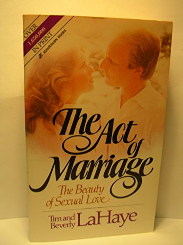 Beispielbild fr The Act of Marriage : The Beauty of Sexual Love zum Verkauf von Better World Books